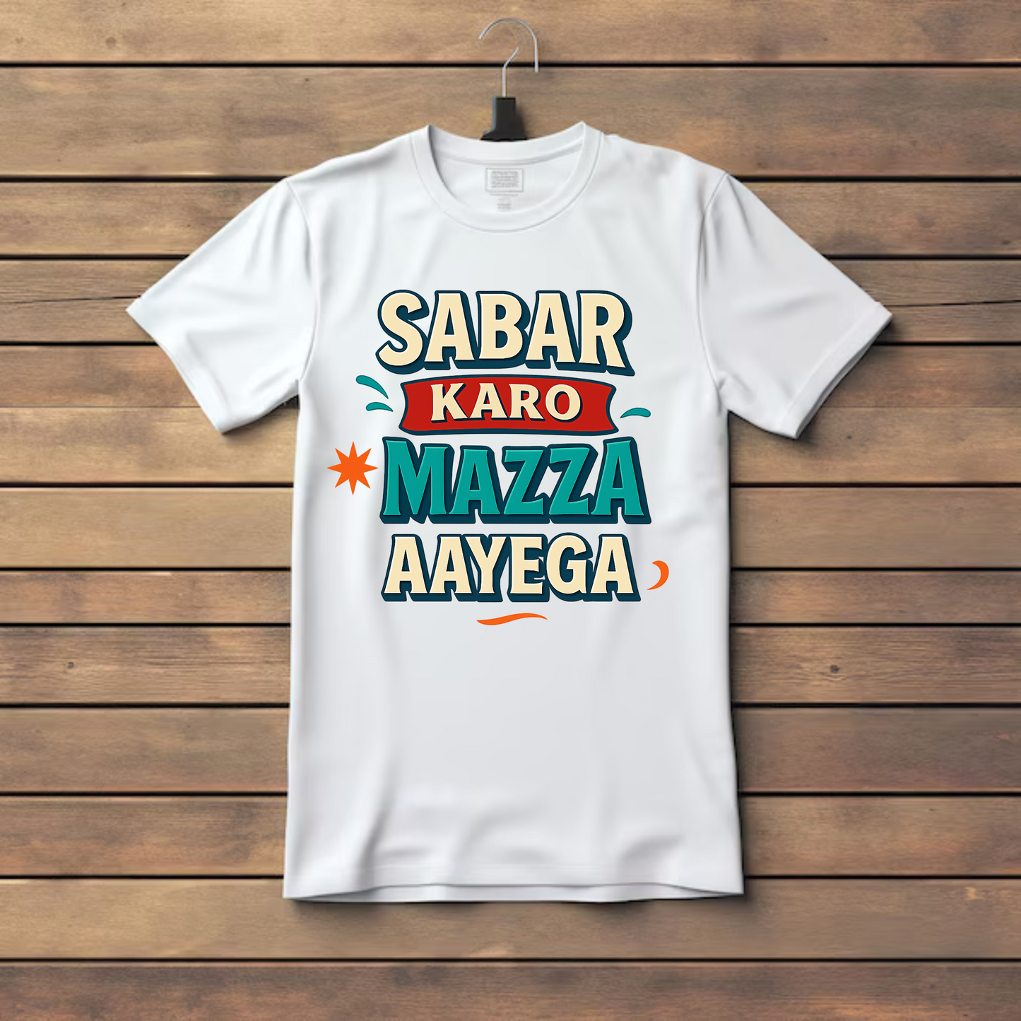 Unisex standerd Crew T-Shirt   Sabar karo Mazza Aayega – Patience Mode On T-Shirt